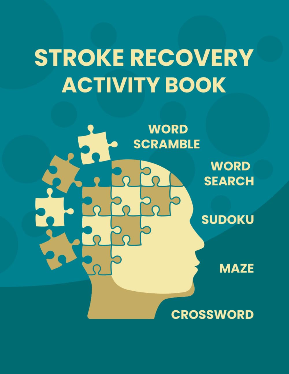 Stroke Recovery Activity Book: A workbook with puzzle based exercises designed to increase brain function motor skills and cognitive abilities while physically healing