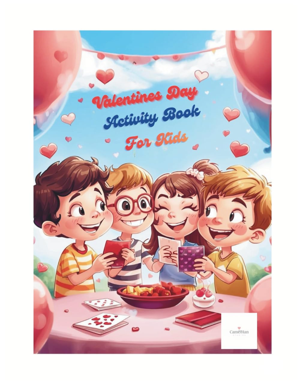 Valentines Day Activity Book for Kids Ages 4-6: Fun Hearts, Games, Mazes and Colouring Pages