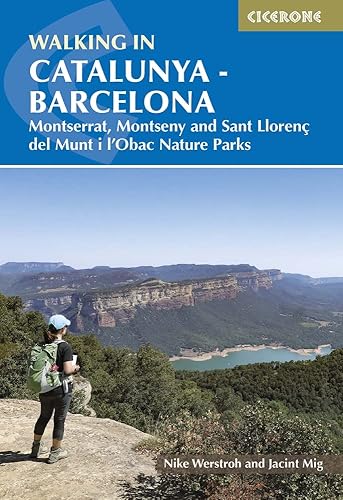 Walking in Catalunya - Barcelona: Montserrat, Montseny and Sant Llorenç del Munt i l'Obac Nature Parks (Cicerone Walking Guides): Montserrat, Montseny and Sant Llorenç del Munt i l'Obac Nature Parks