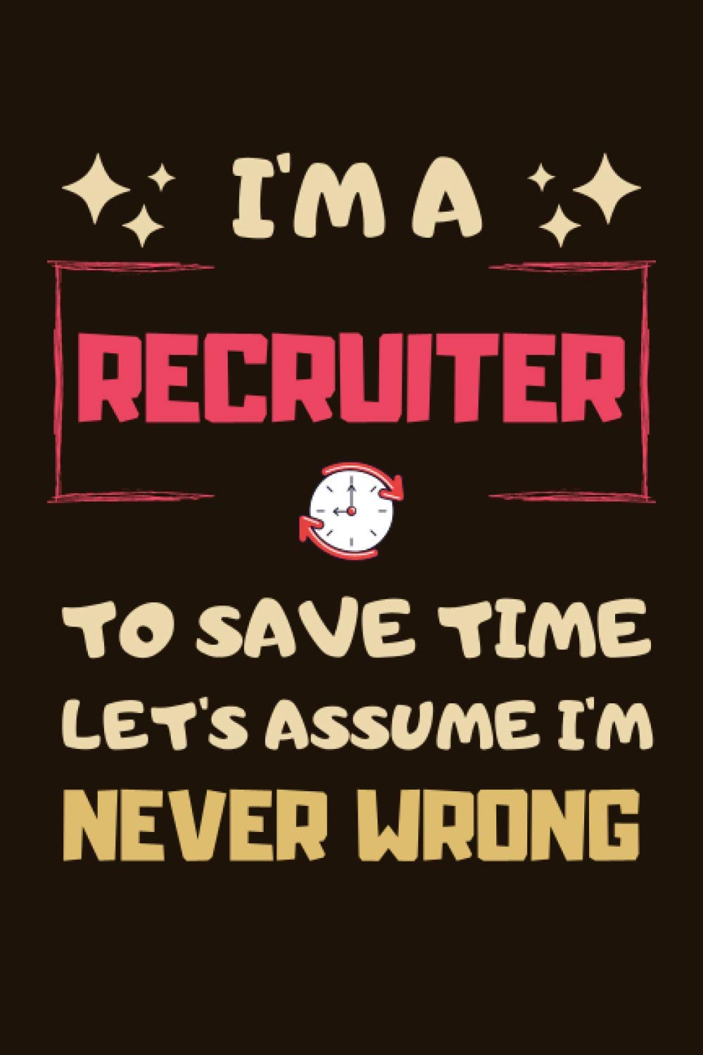 Recruiter Gifts: Lined Notebook Journal Paper Blank, an Appreciation Gift for Recruiter to Write in (Volume 4)