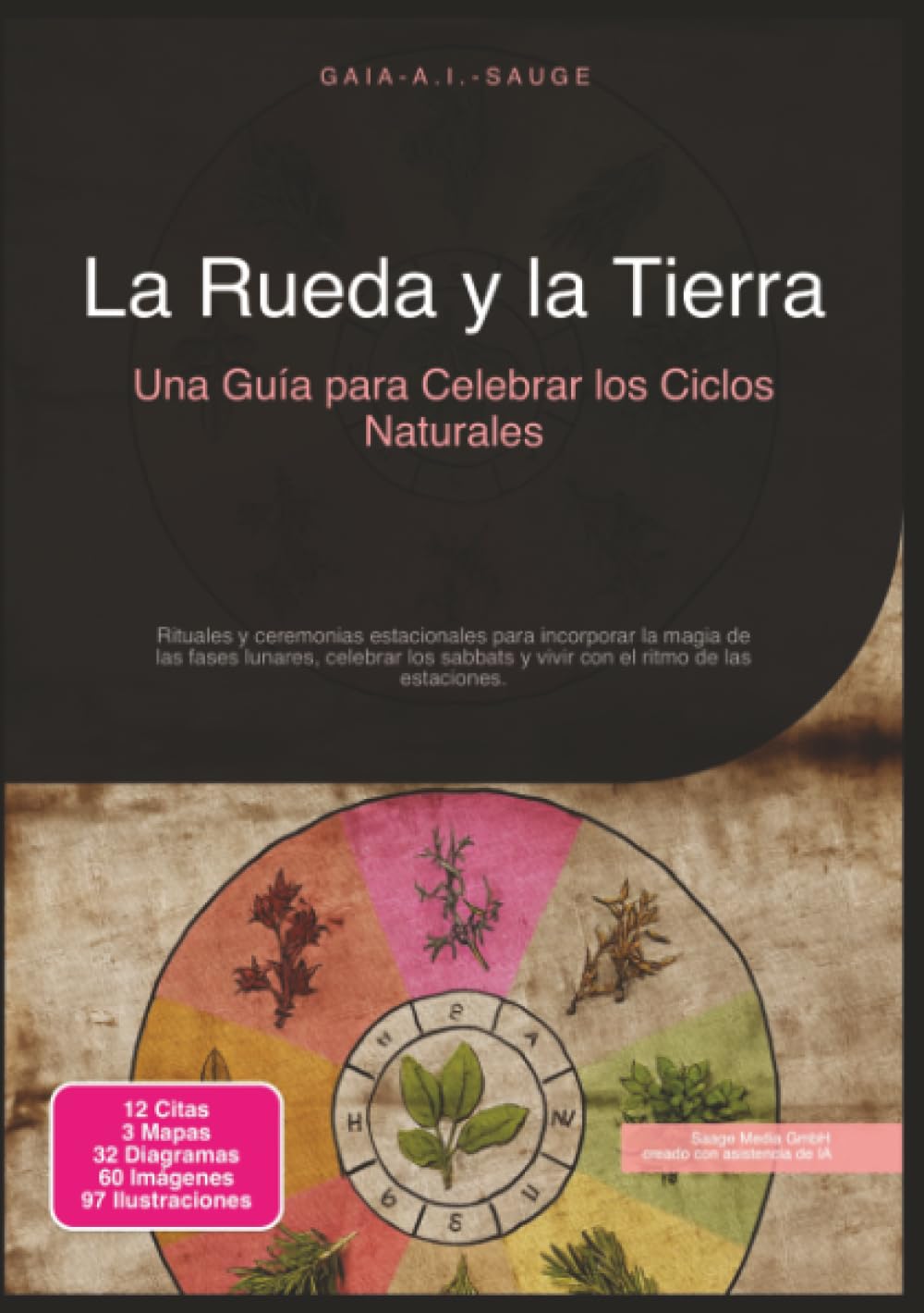La Rueda y la Tierra: Una Guía para Celebrar los Ciclos Naturales (Espiritualidad)