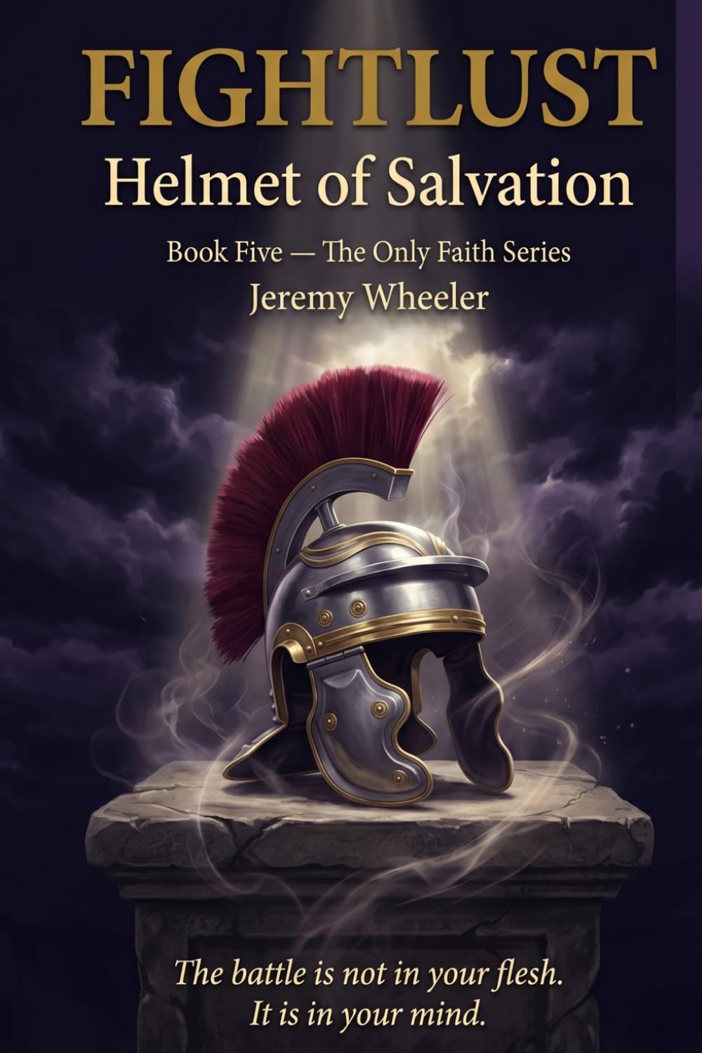 FIGHTLUST: Helmet of Salvation (The OnlyFaith Series)