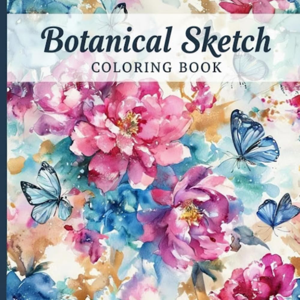 Botanical Sketch Coloring Book: A Gentle Journey Through Floral Beauty