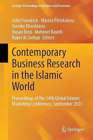 Contemporary Business Research in the Islamic World: Proceedings of the 14th Global Islamic Marketing Conference, September 2023 (Springer Proceedings in Business and Economics)-Wow! eBook