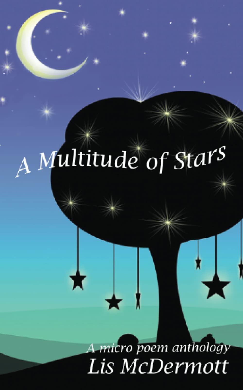 A Multitude of Stars: An Anthology of Micro Poems