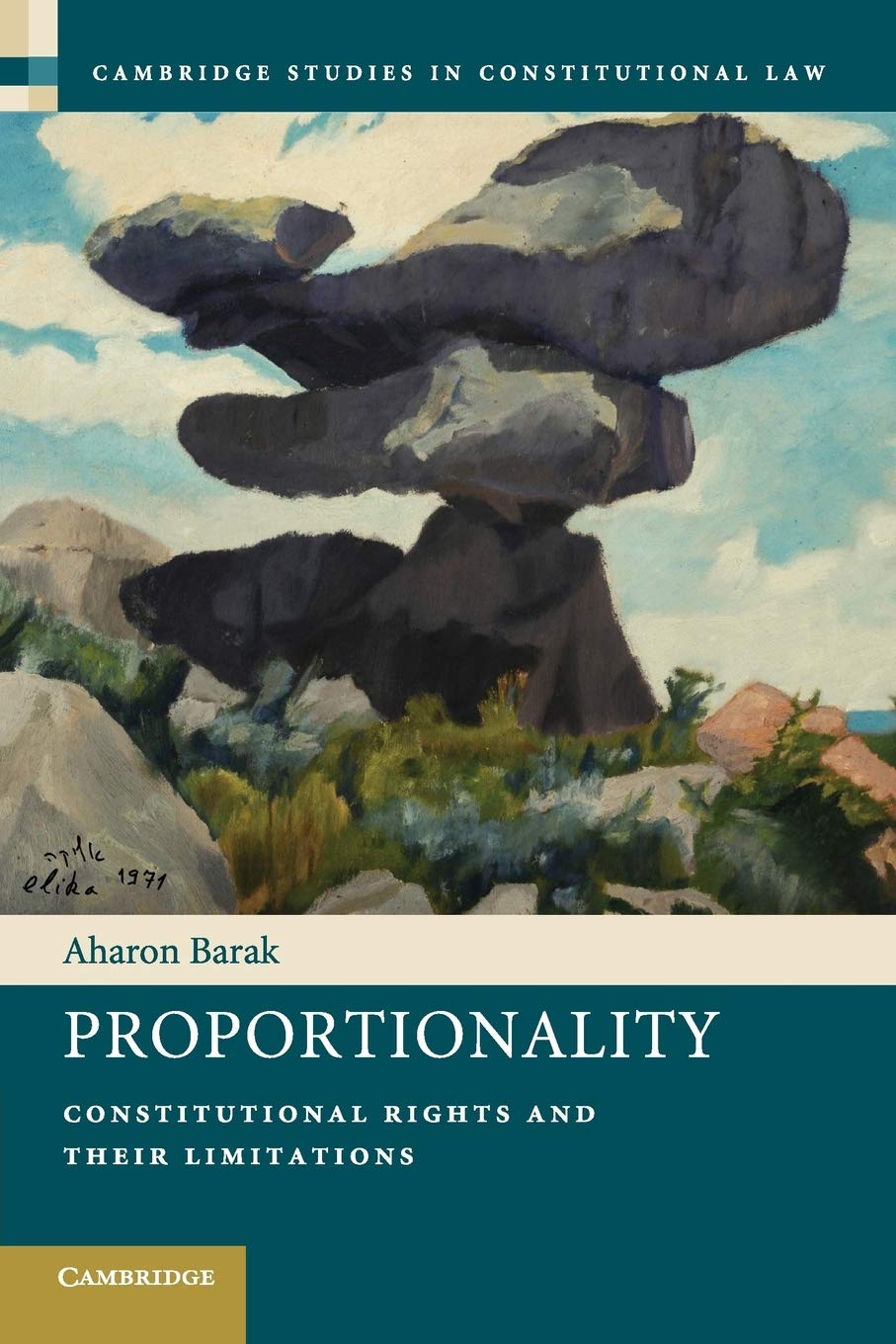 Proportionality Constitutional Rights and their Limitations Barak Paperback