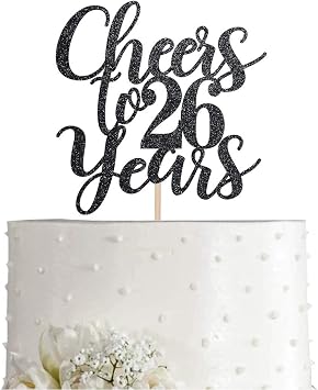 26 Black Glitter Happy 26th Cake Cake Topper ، هتاف إلى 26 سنة من زينة كعكة توبر ، اللوازم   