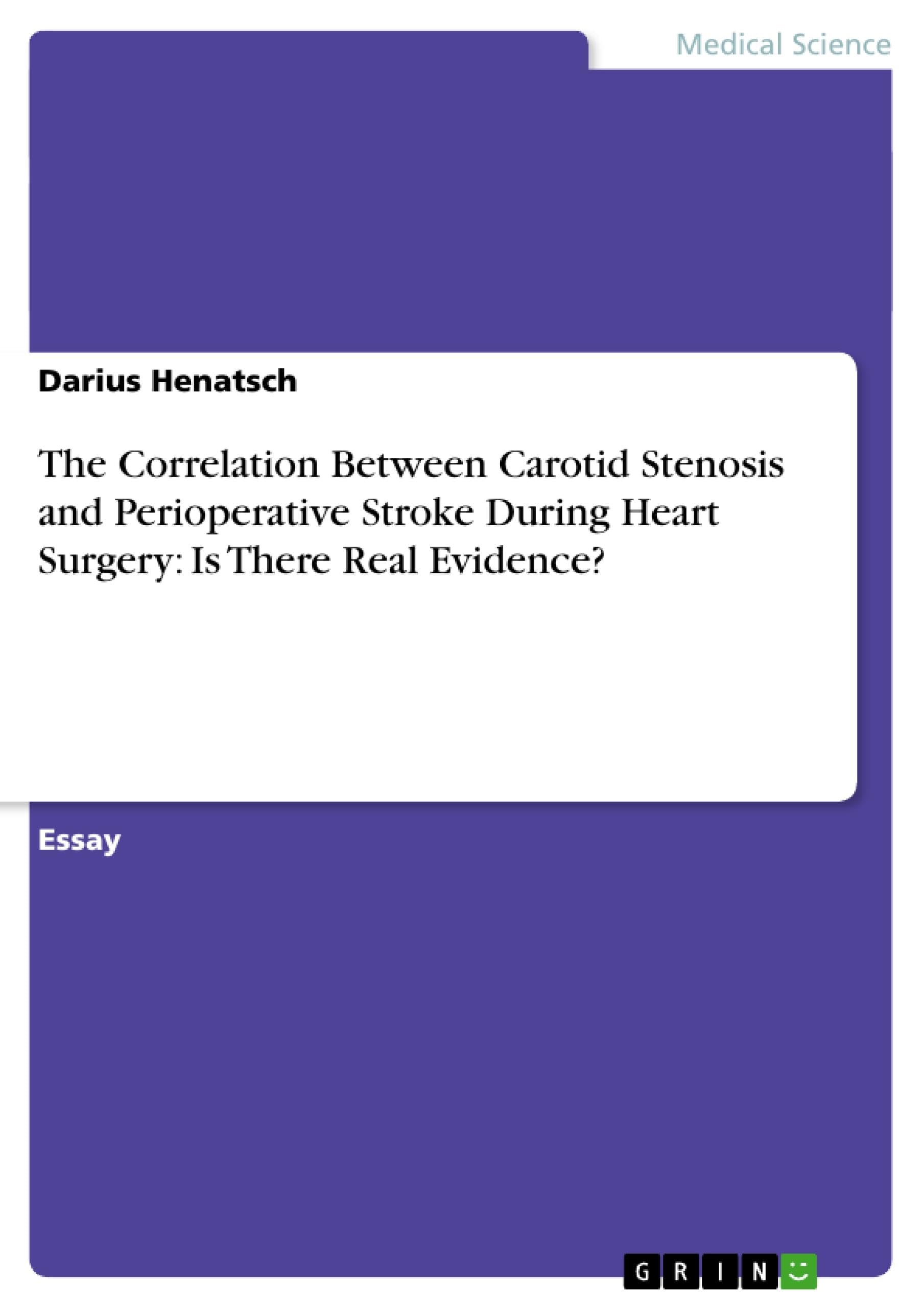 The Correlation Between Carotid Stenosis and Perioperative Stroke During Heart Surgery: Is There Real Evidence?