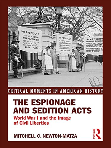 The Espionage and Sedition Acts: World War I and the Image of Civil Liberties (Critical Moments in American History)