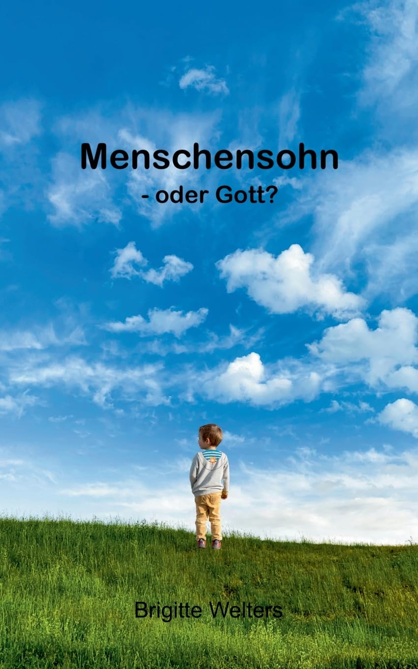 Menschensohn: - oder Gott?