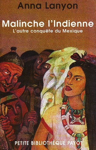 Malinche l'indienne : L'Autre conquête du Mexique PDF Ebook En Ligne