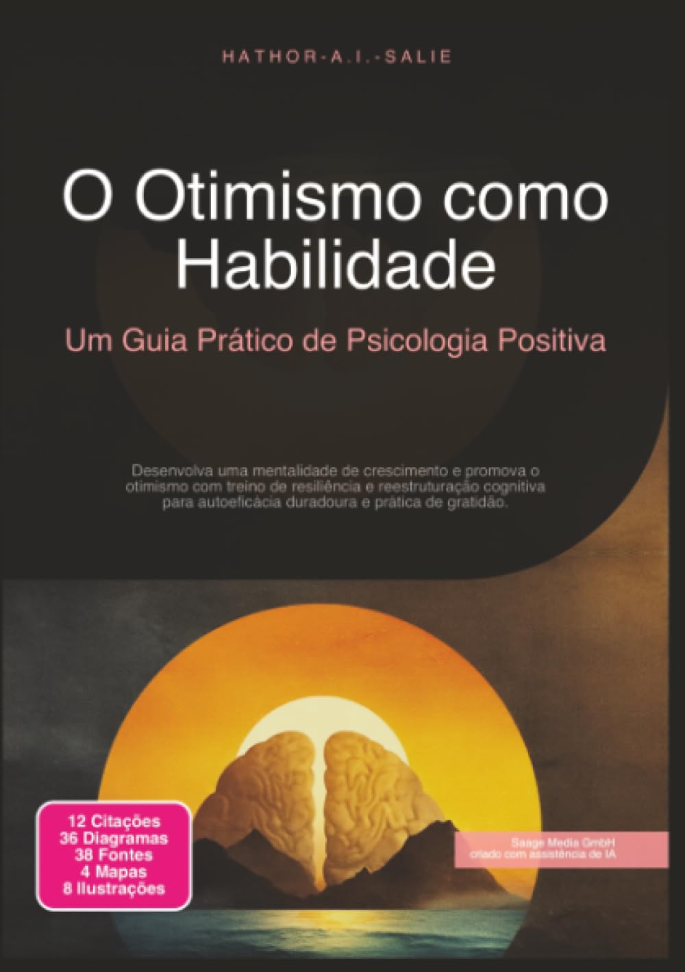 O Otimismo como Habilidade: Um Guia Prático de Psicologia Positiva