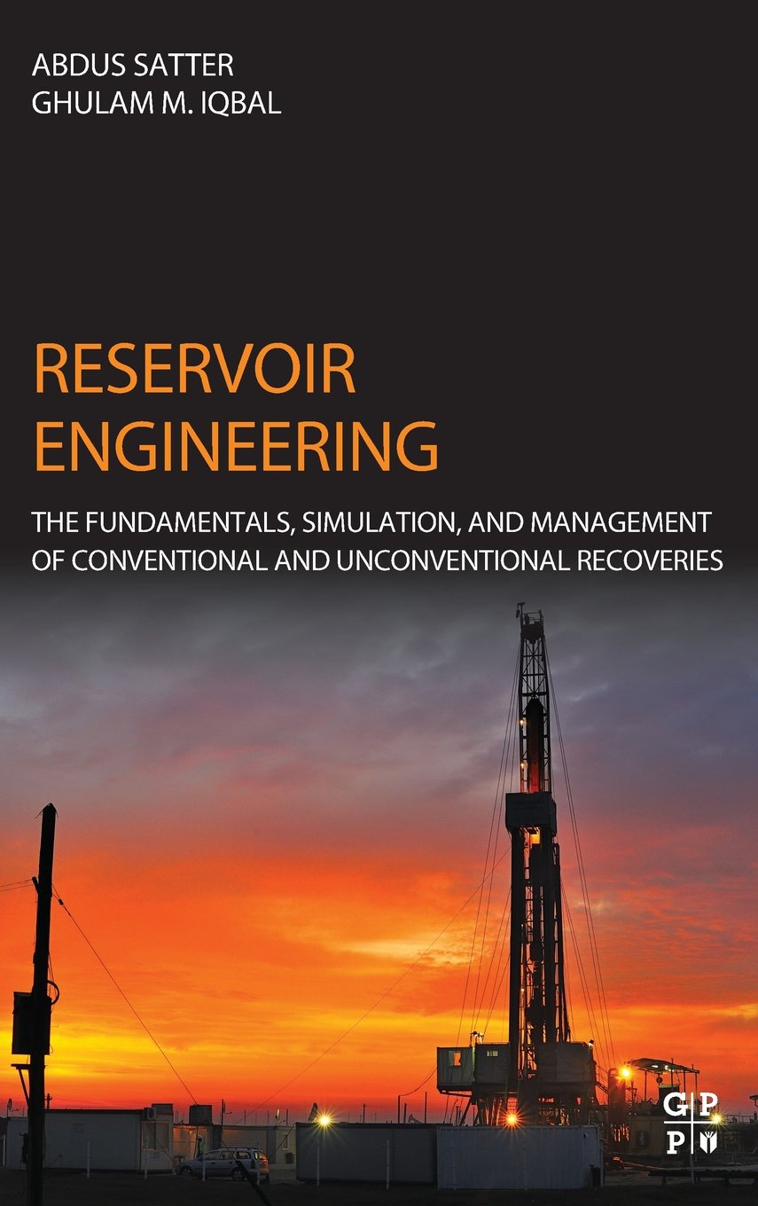 Buy Reservoir Engineering: The Fundamentals, Simulation, And Management Of Conventional And Unconventional Recoveries, 1St Edition — BookShops.in