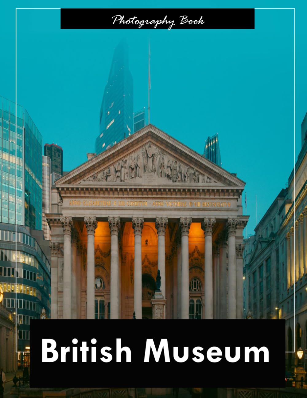 British Museum: A Visual Journey Through London’s Legendary Treasury of Human History — Stunning Photography of Ancient Artifacts, World-Famous Galleries, and Timeless Wonder