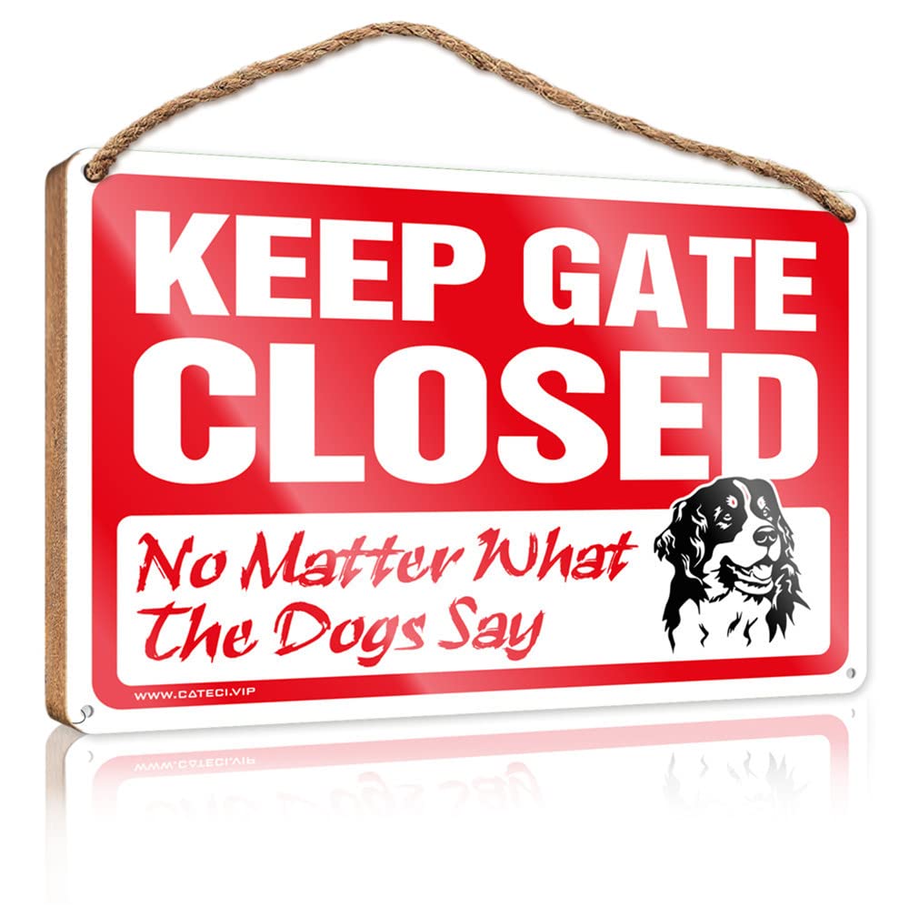Dtha One Color Home Signs For Front Porch Keep Gate Closed No Matter What The Dog Say Wooden Sign Door Sign For Bedroom Hippie Decor(15X28cm)