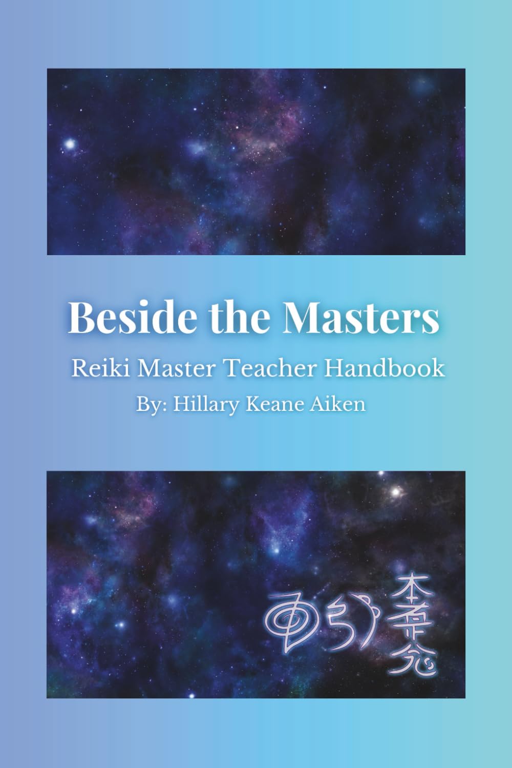 Beside the Masters: Reiki Master Teacher Handbook