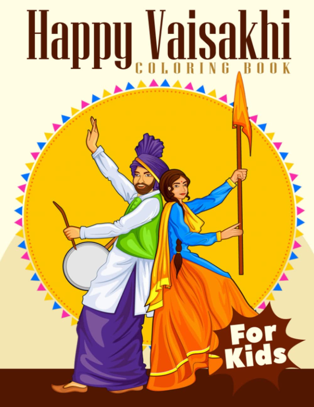 Happy Vaisakhi Coloring Book For Kids: Punjab'S Spring Harvest Festival Coloring Pages Features Beautiful Illustrations For Kids To Color And Enjoy