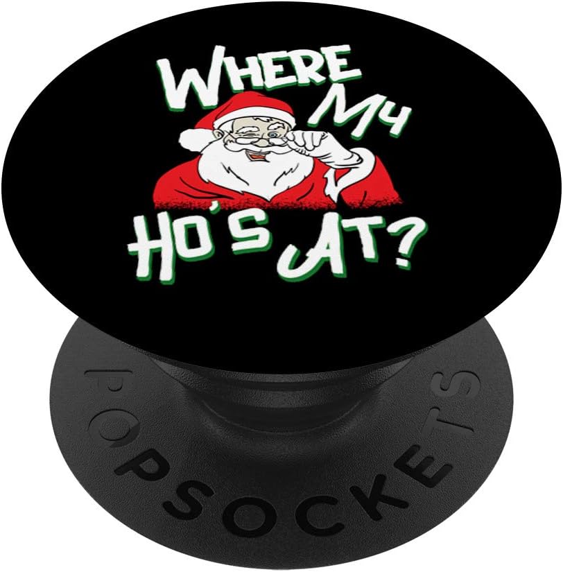 Where My Ho's At Santa Claus Pimp Funny Holiday Christmas PopSockets Grip and Stand for Phones and Tablets