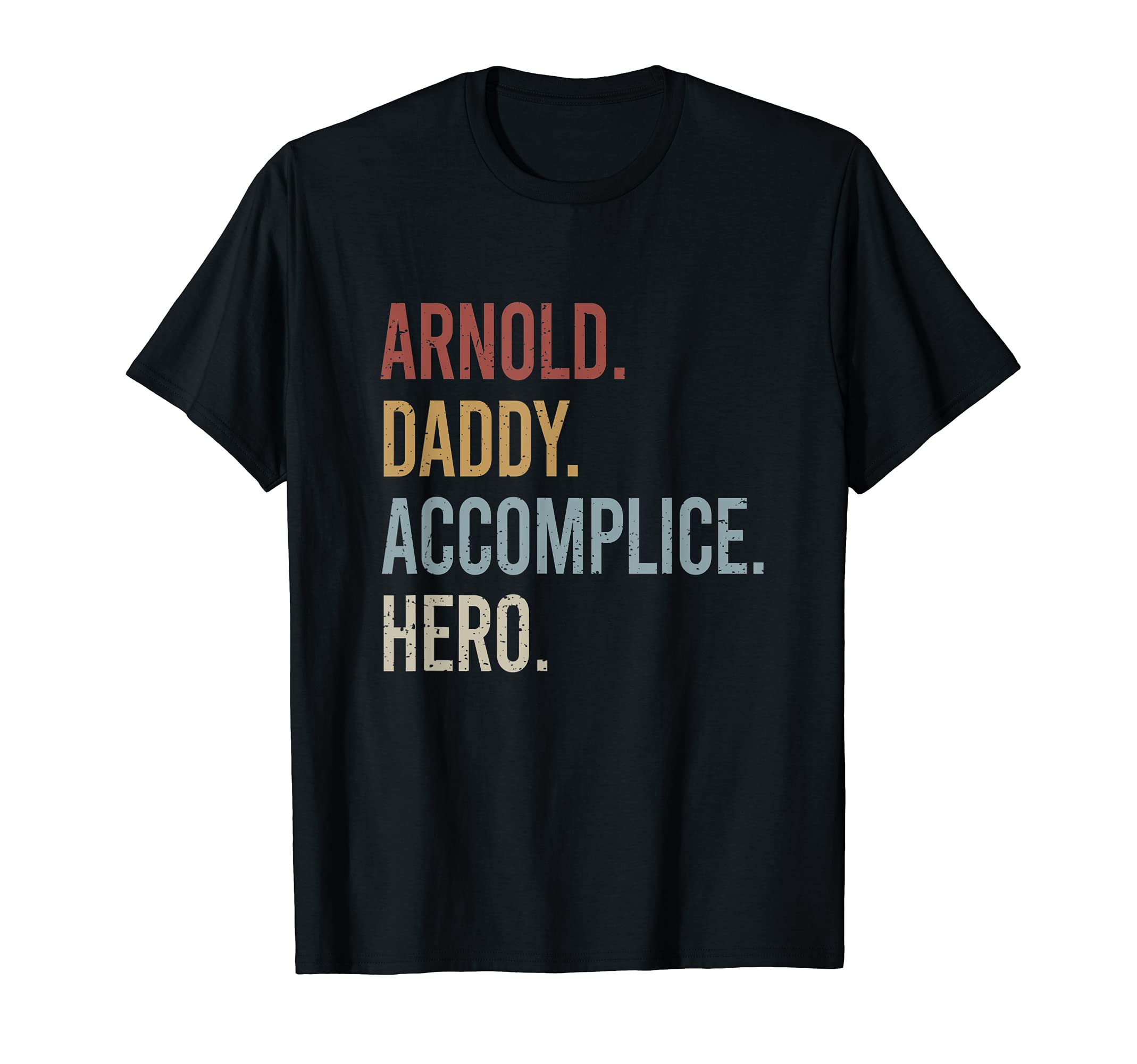 Mens Arnold Daddy Accomplice Hero Retro Style Vintage T-Shirt