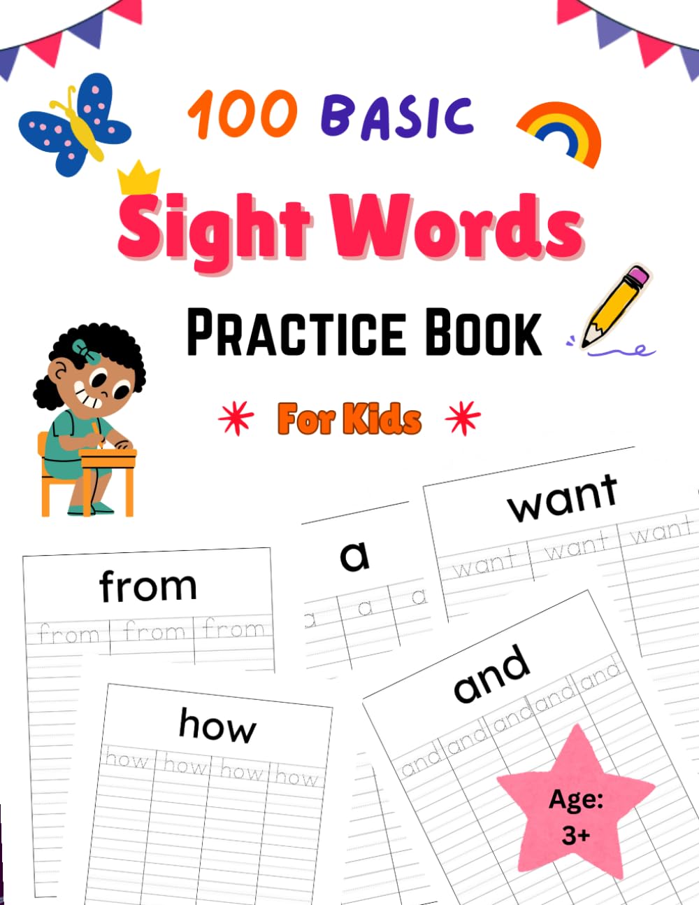 100 basic Sight Word Practice Book: Learn, Trace and Practice 100 basic Sight Words for kids