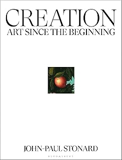 Creation: A fully illustrated, panoramic world history of art from ancient civilisation to the present day