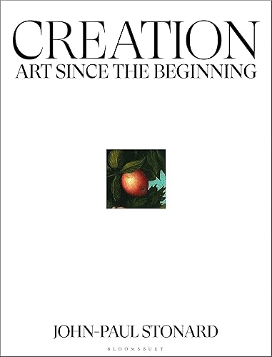 Creation: A fully illustrated, panoramic world history of art from ancient civilisation to the present day