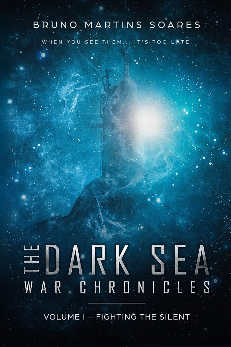 Fighting the Silent (The Dark Sea War Chronicles Book 1)      Kindle Edition