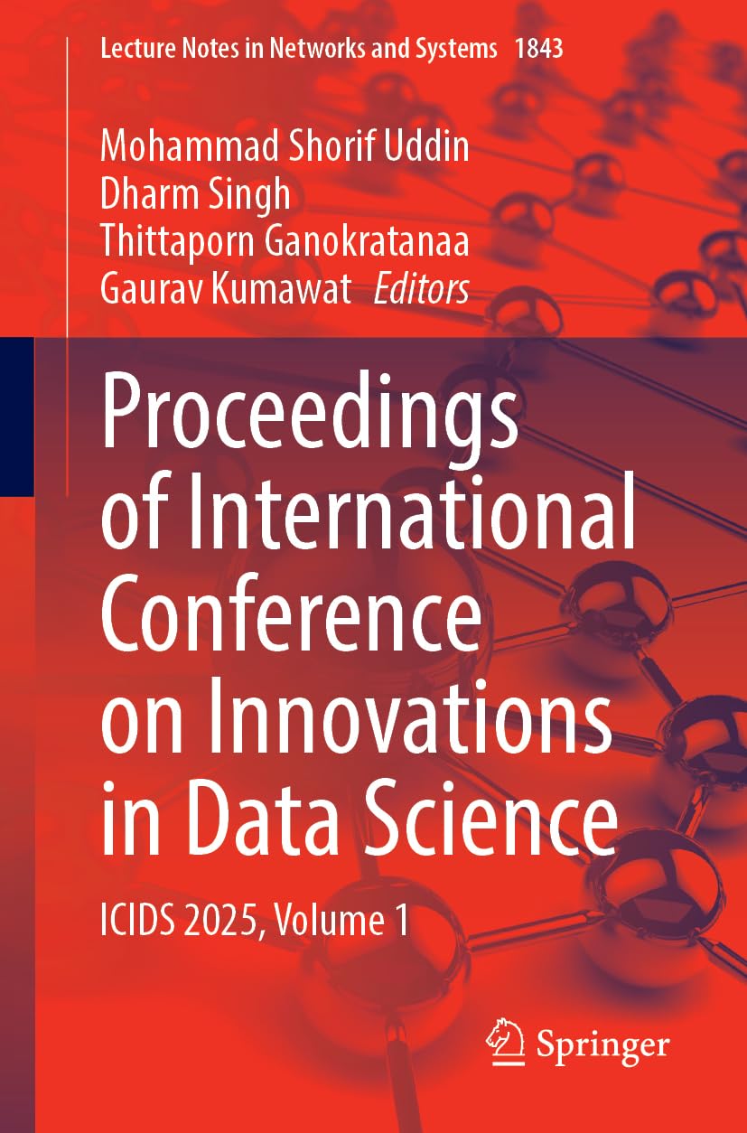 Proceedings of International Conference on Innovations in Data Science: ICIDS 2025, Volume 1 (Lecture Notes in Networks and Systems, 1843)