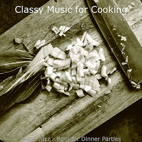 Piano Jazz - Bgm for Dinner Parties de Classy Music for Cooking en ...