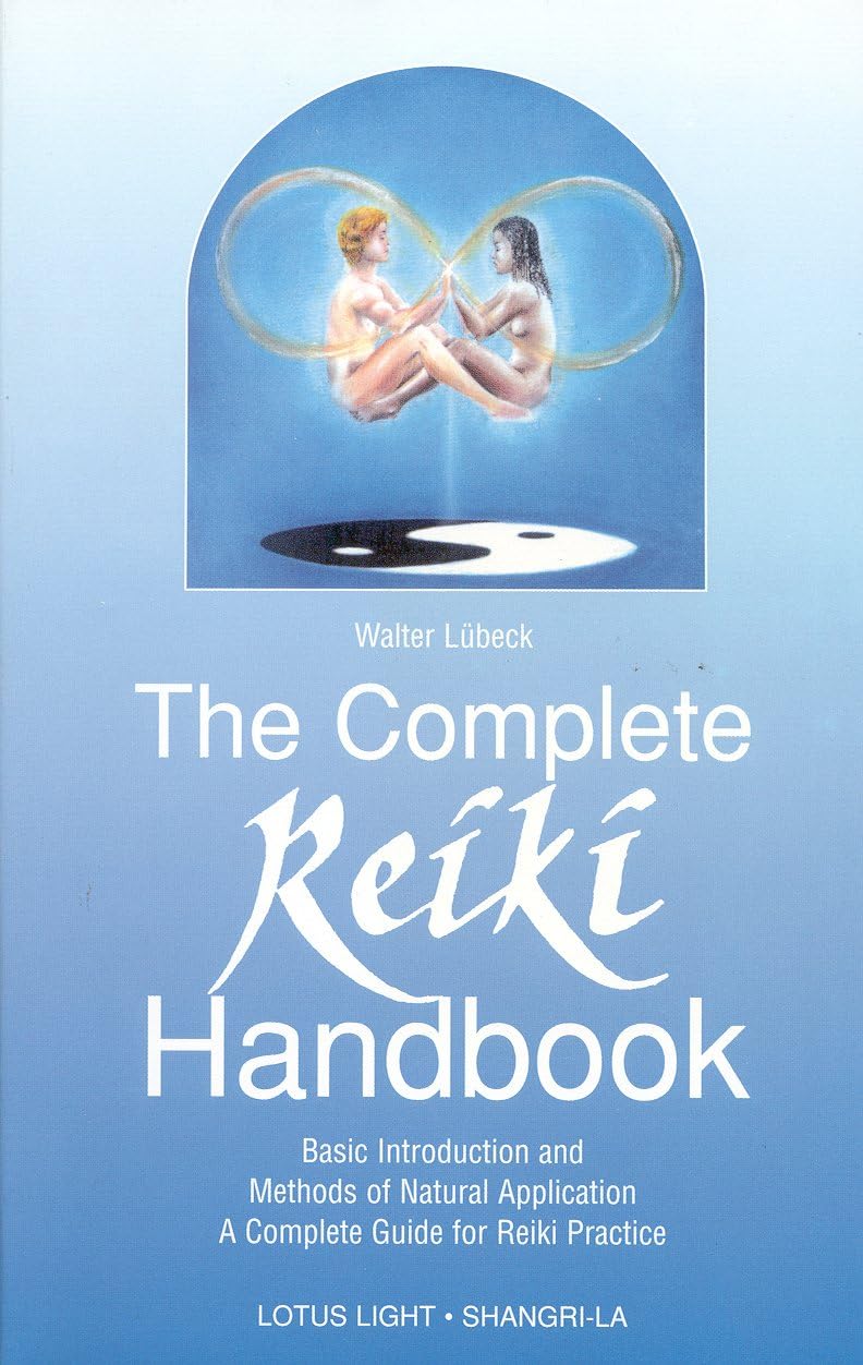 The Complete Reiki Handbook: Basic Introduction and Methods of Natural Application - A Complete Guide for Reiki Practice (Shangri-La)