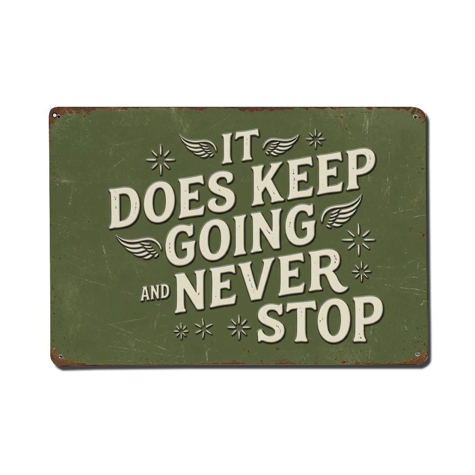 Never Stop Going Retro Retro Motivational Slogans 2 Metal Tin Sign Plaque Wall Decor for Cafe, Club Bar, Office, Home Garden Metal Poster 8x12Inch