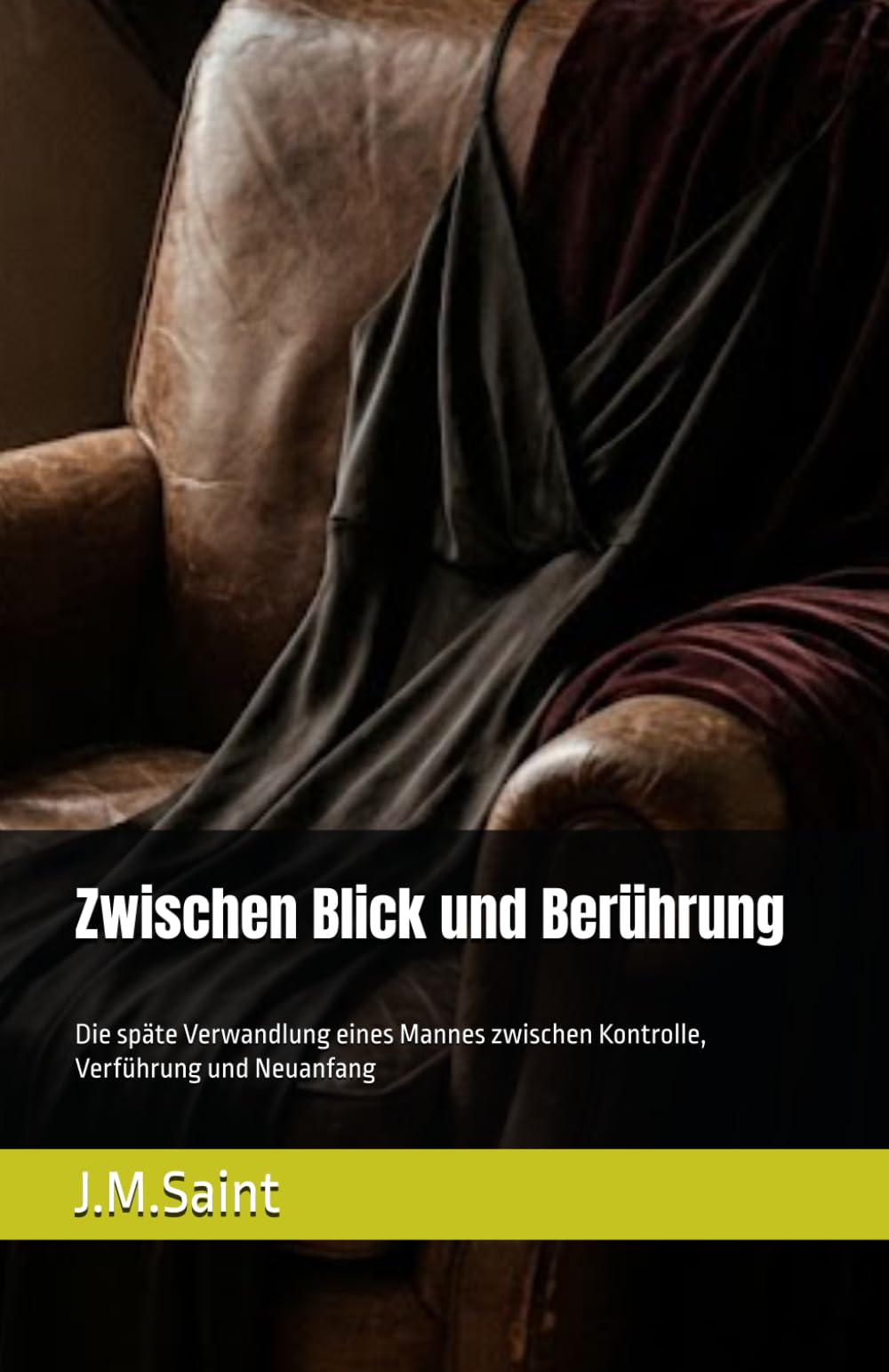 Zwischen Blick und Berührung: Die späte Verwandlung eines Mannes zwischen Kontrolle, Verführung und Neuanfang