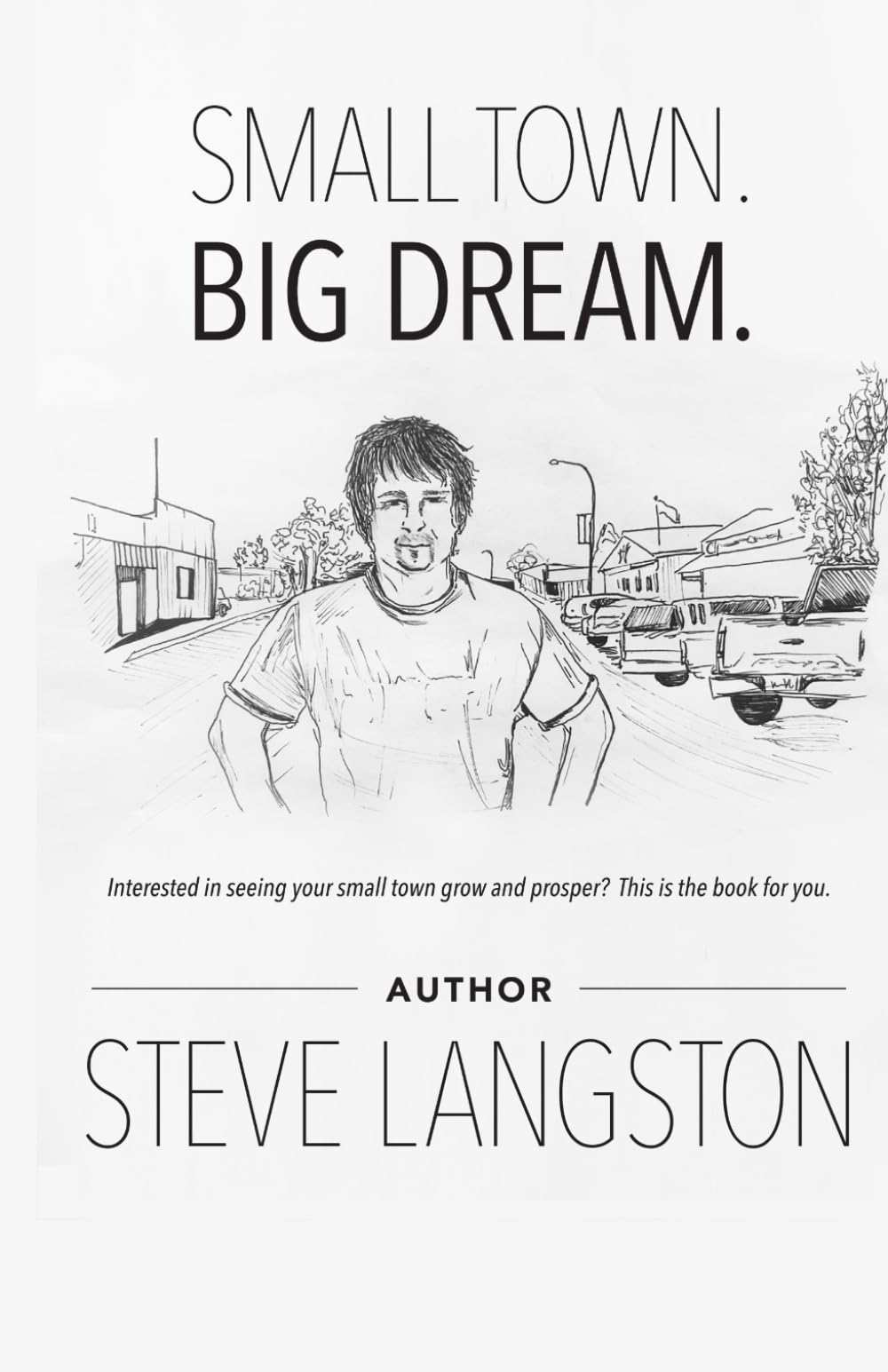 Small Town. Big Dream.