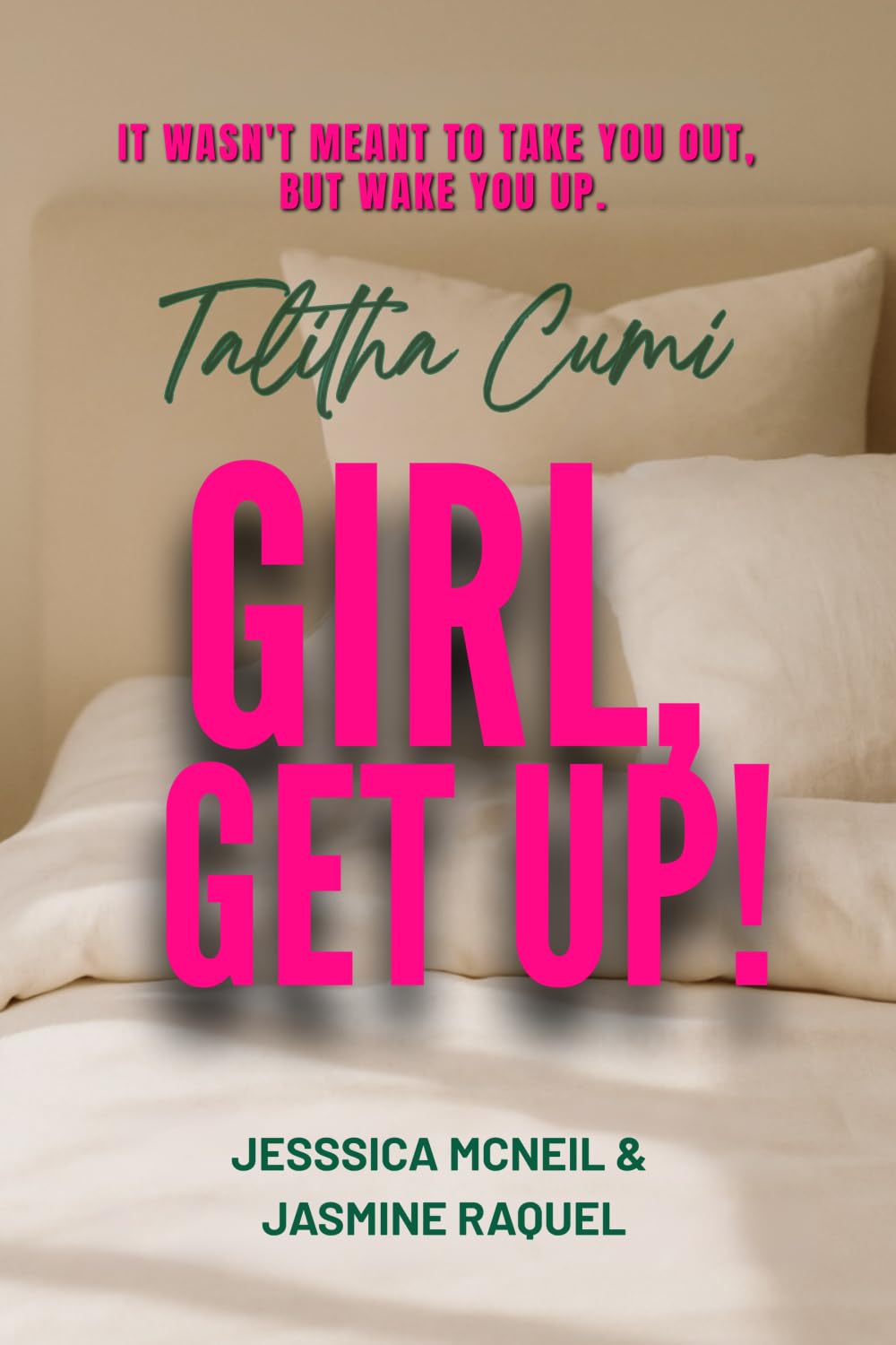 Talitha Cumi: Girl Get Up! (Get Up Girl Network)