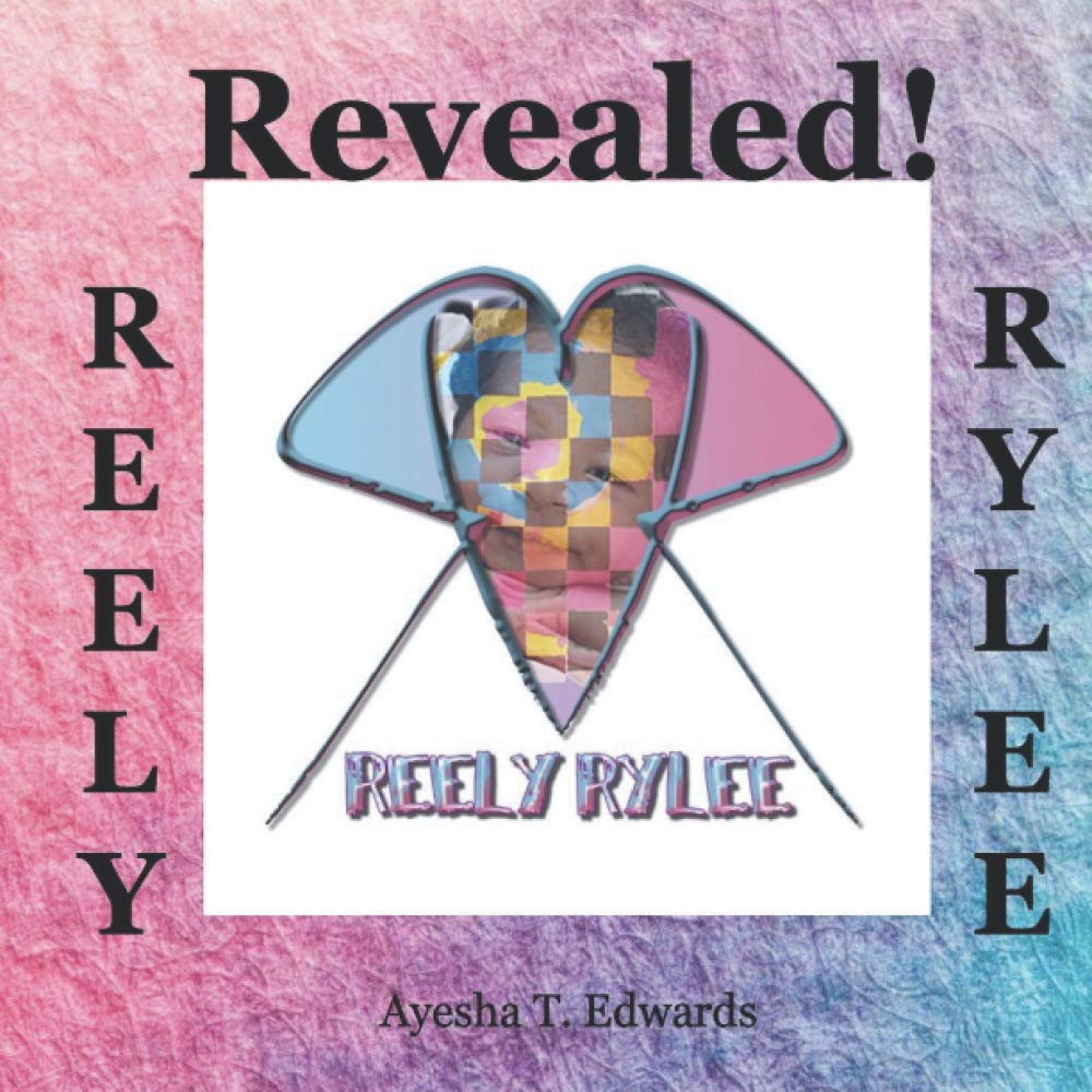 Reely Rylee: Revealed!