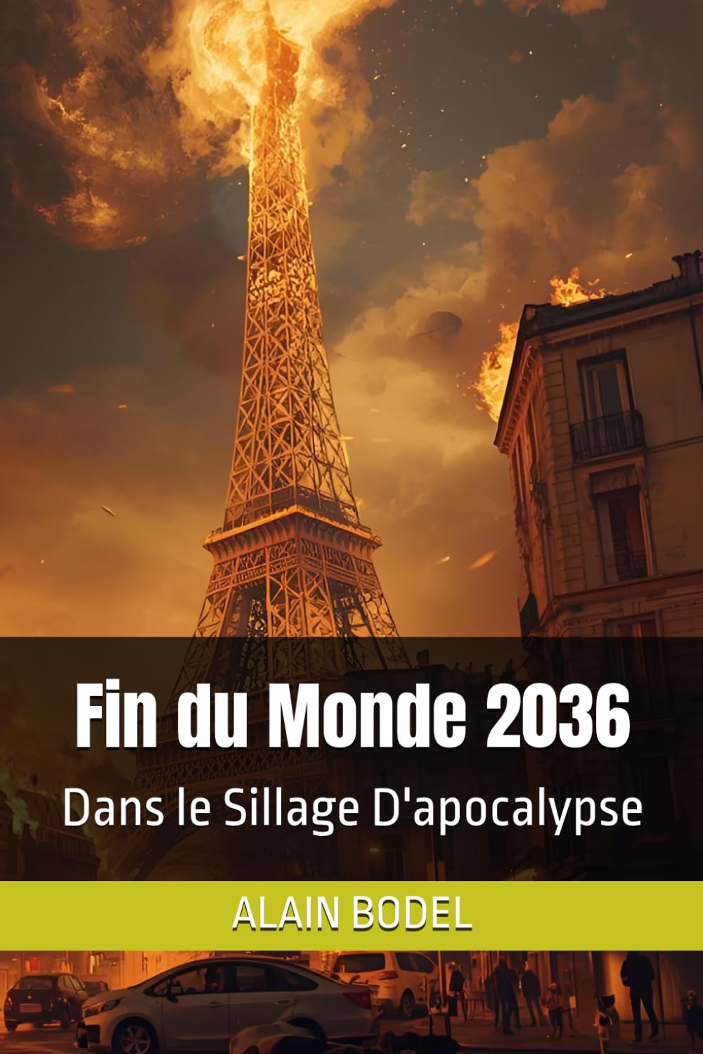 Fin du Monde 2036: Dans le Sillage D'apocalypse