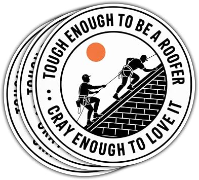 3Pcs Tough Enough to Be a Roofer Crazy Enough to Love It Sticker Funny Roofing Life Gift for Builders Worker Tough Enough to Be a Roofer Stickers Decal for Laptop Bottle Notebook Toolbox Hard Hat 3"