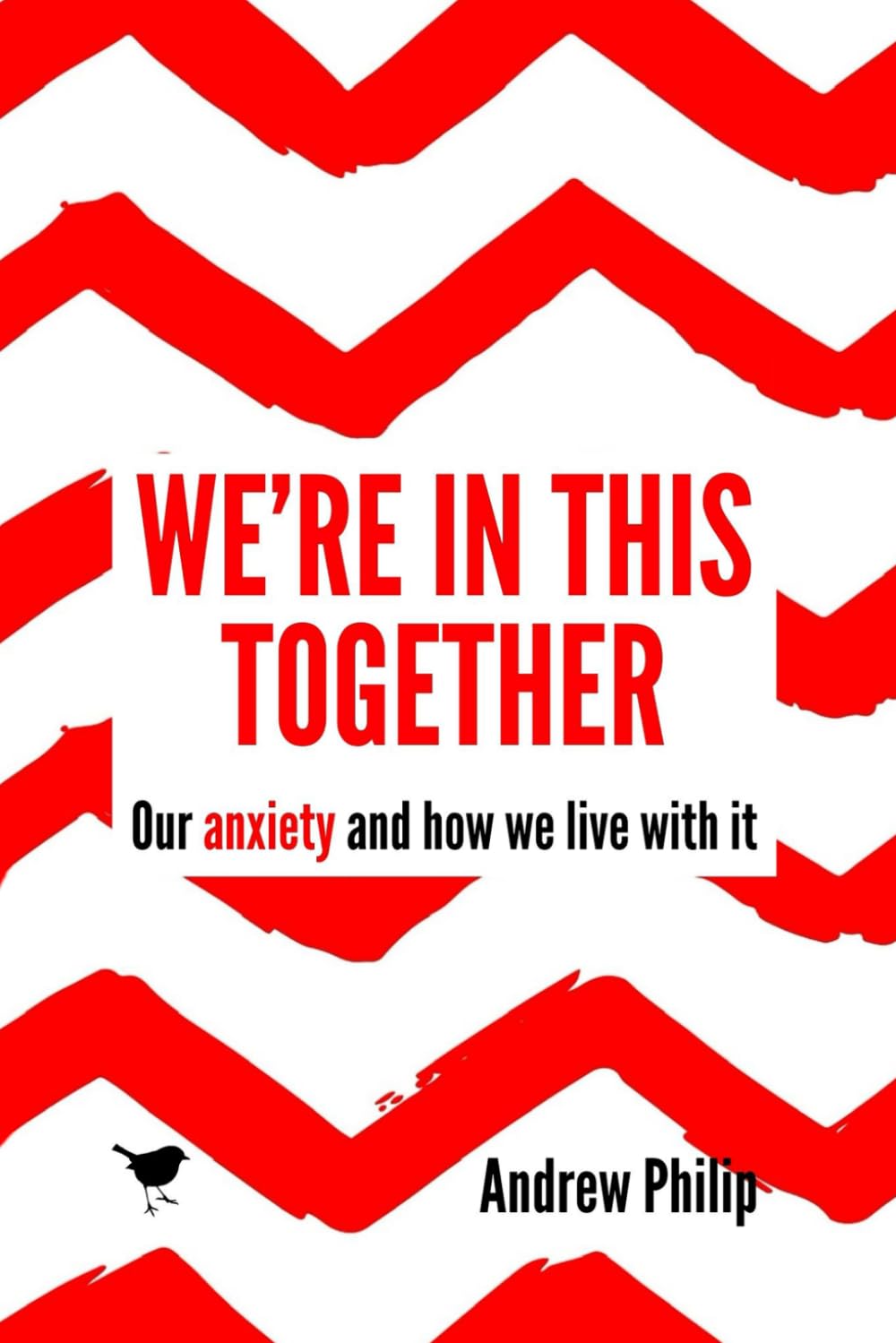 We're in this Together: Our anxiety and how we live with it