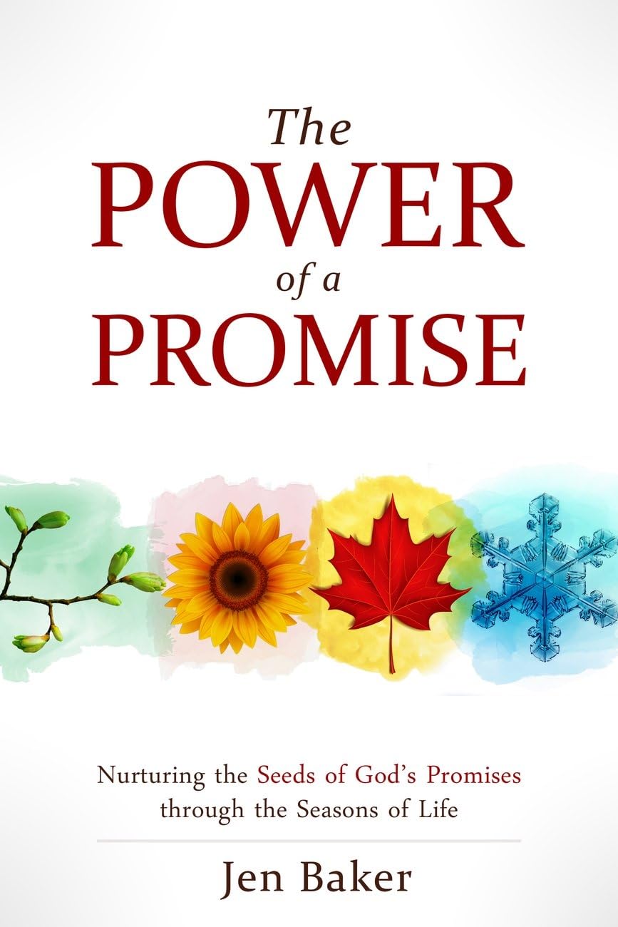 Power of a Promise: Nurturing the Seeds of God's Promise Through the Seasons of Life