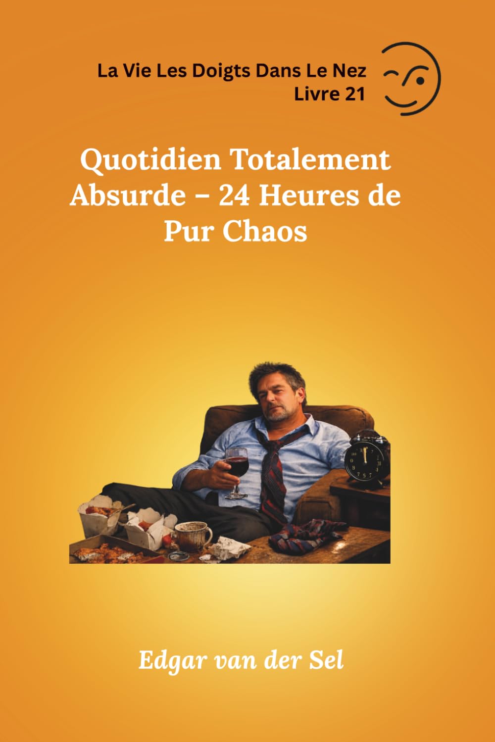Quotidien Totalement Absurde – 24 Heures de Pur Chaos