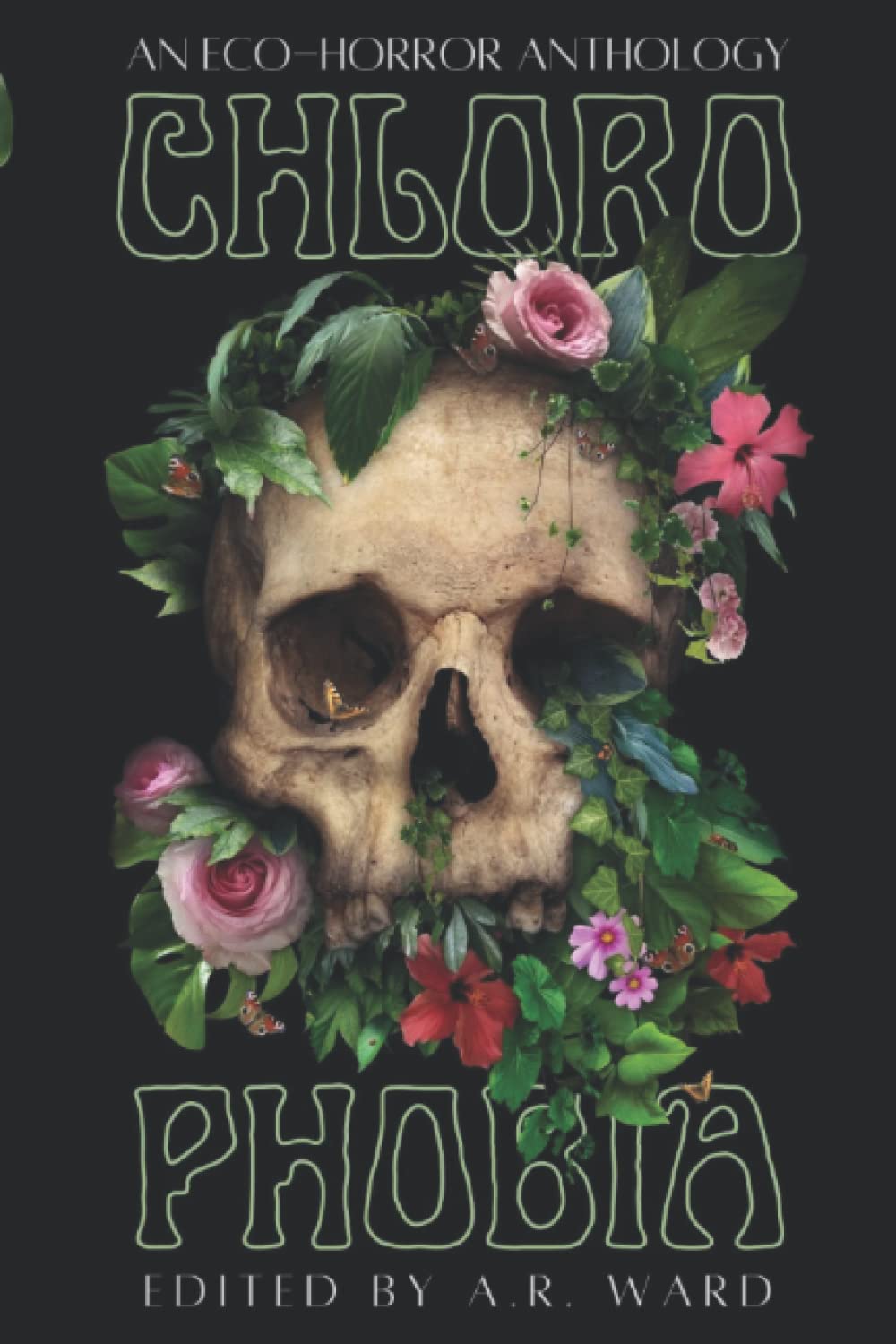 Cover of Chlorophobia: An Eco-Horror Anthology