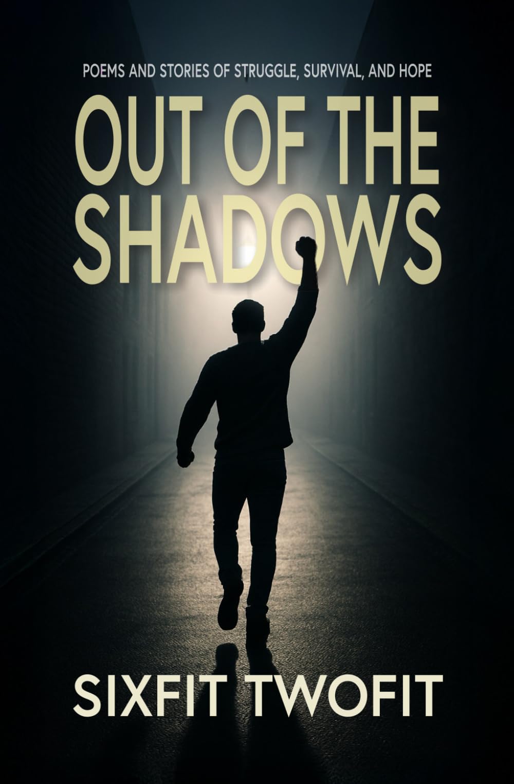 Out of the Shadows: Poems and Stories of Struggle, Survival, and Hope