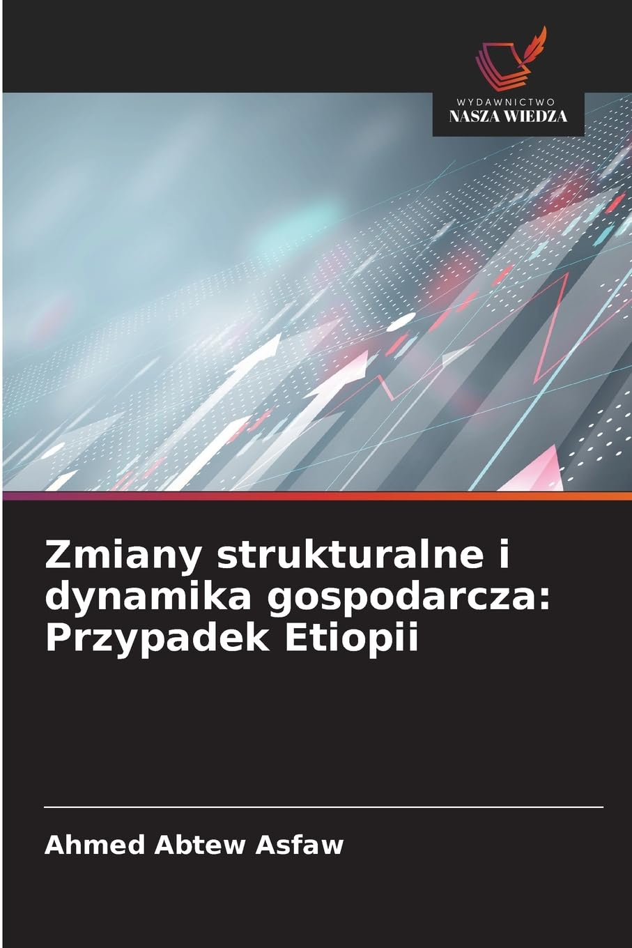 Zmiany strukturalne i dynamika gospodarcza: Przypadek Etiopii