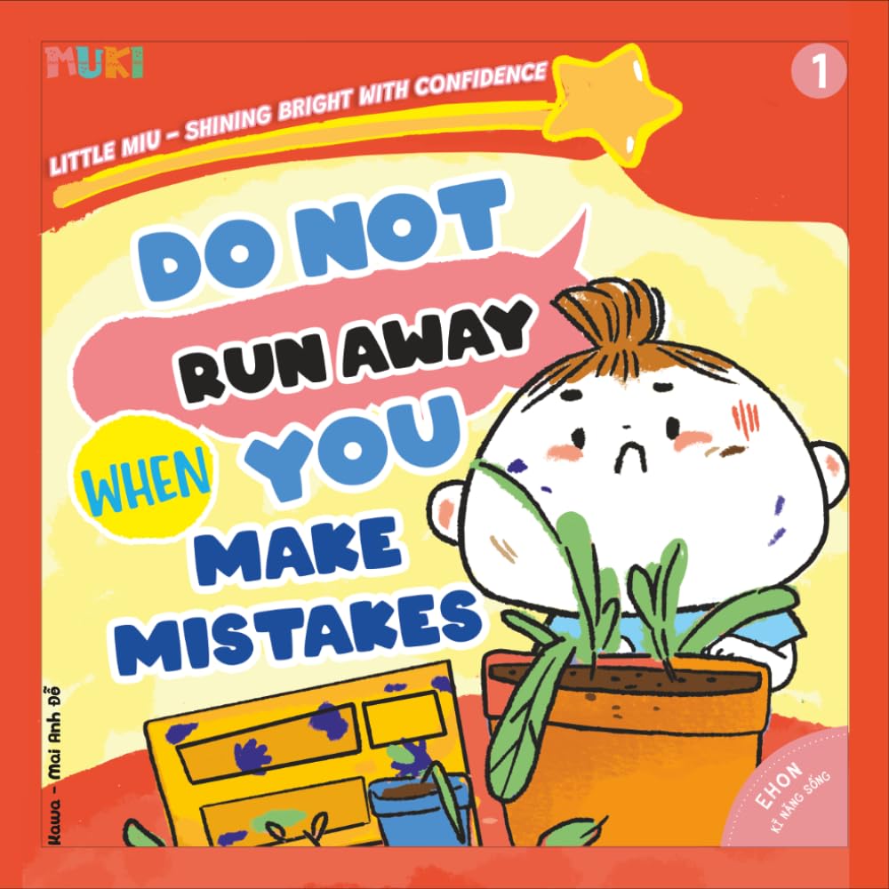 Little Miu, Do Not Run Away When You Make Mistakes!: A Heartwarming Story to Teach Toddlers Honesty, Courage, and the Importance of Taking Responsibility for Their Actions (Ages 3-6)