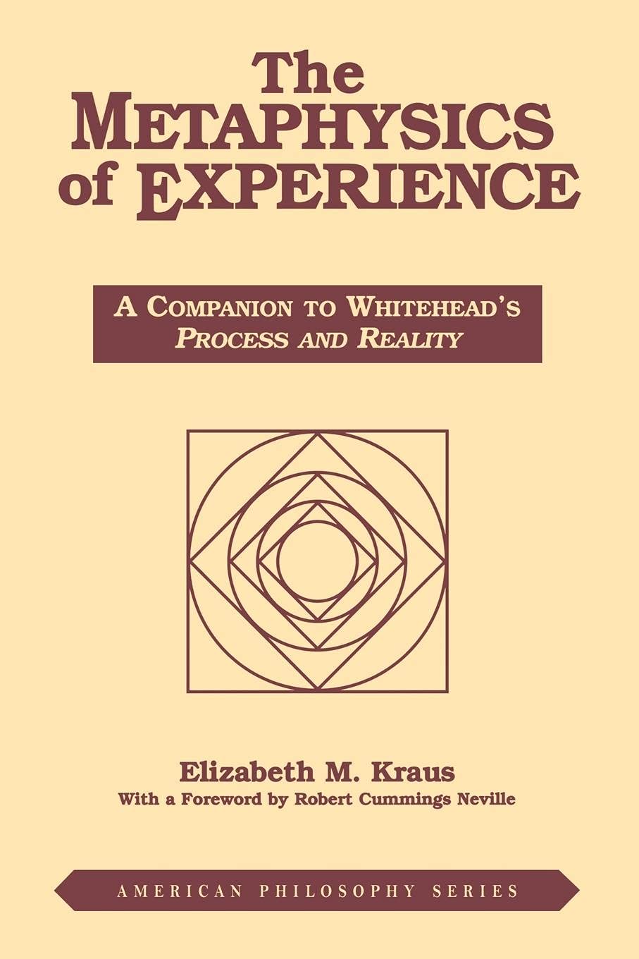 The Metaphysics of Experience: A Companion to Whitehead's Process and Reality (American Philosophy) 1st Edition