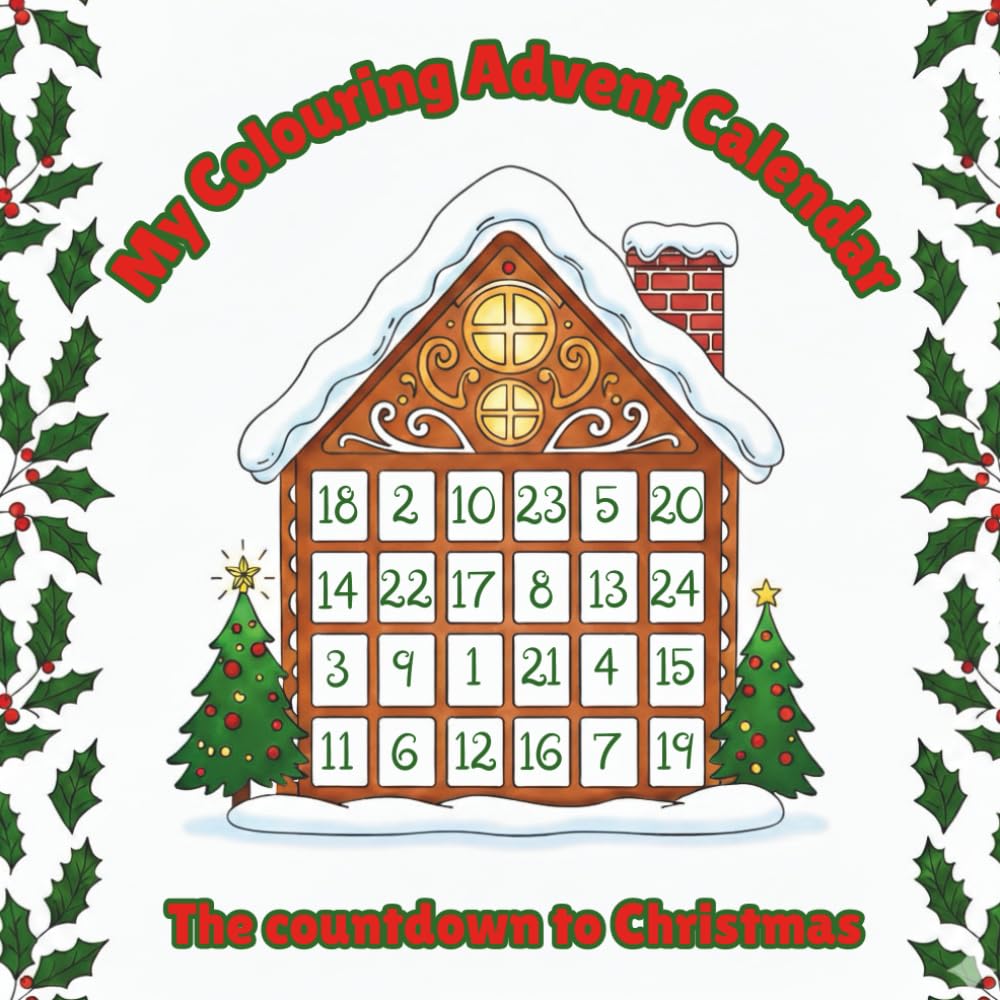 My Colouring Advent Calendar: The Countdown to Christmas