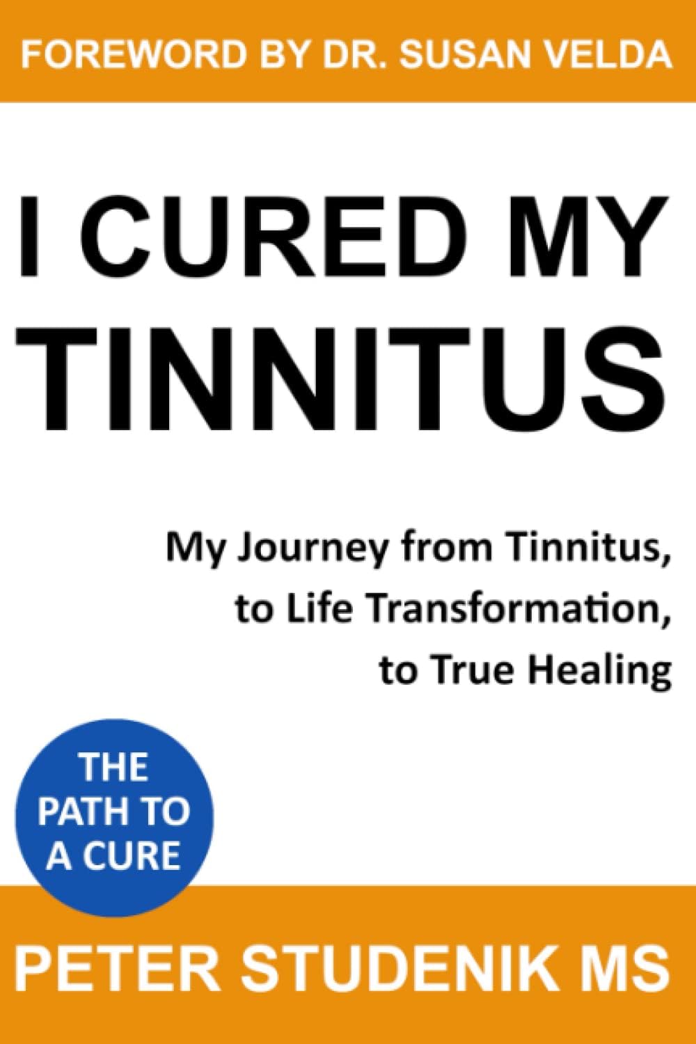 I Cured My Tinnitus: My journey from Tinnitus, to Life Transformation, to True Healing Paperback โ Import, 6 September 2019