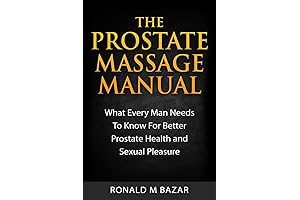 Prostate Massage The Ultimate Guide for Improved Prostate Health and Enhanced Sexual Pleasure
