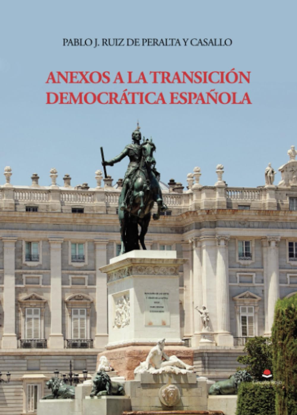 ANEXOS A LA TRANSICIÓN DEMOCRÁTICA ESPAÑOLA