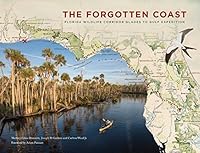 The Forgotten Coast: Florida Wildlife Corridor Glades to Gulf Expedition 0977368874 Book Cover